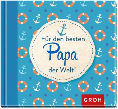 F?r den besten Papa der Welt!, Joachim Groh