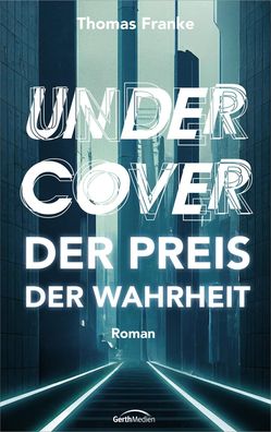 Undercover - der Preis der Wahrheit, Thomas Franke