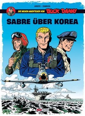 Buck Danny: Die neuen Abenteuer, Band 1: Sabre ?ber Korea, Fr?d?ric Zumbiehl