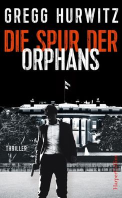 Die Spur der Orphans, Gregg Hurwitz