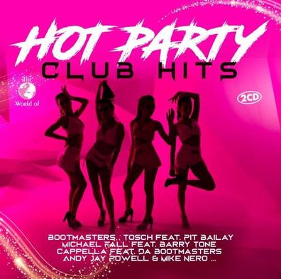 Various Artists: The World Of Hot Party Club Hits - zyx - (CD / Titel: Q-Z)