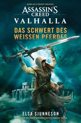 Assassin's Creed: Valhalla - Das Schwert des wei?en Pferdes (Roman), Elsa S ...