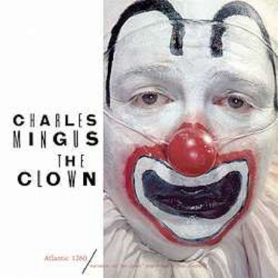 Charles Mingus (1922-1979): The Clown (180g) (mono) - - (LP / T)