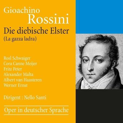 Gioacchino Rossini (1792-1868) - La Gazza Ladra (Die diebische Elster) (in deutsch...