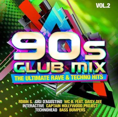 90s Club Mix Vol.2: The Ultimative Rave & Techno Hits - - ...