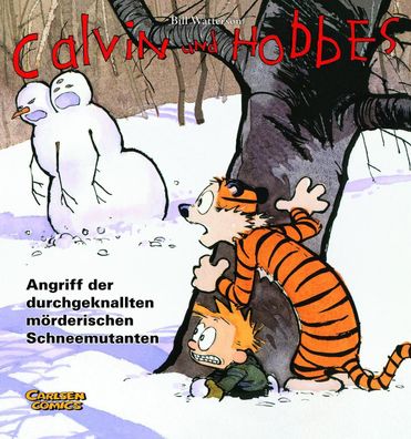 Calvin & Hobbes 07 - Angriff der durchgeknallten m?rderischen Schneemutante ...