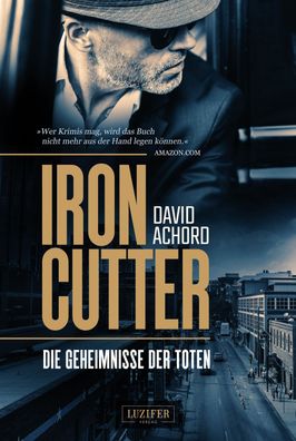 Ironcutter - Die Geheimnisse der Toten, David Achord
