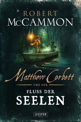Matthew Corbett und der Fluss der Seelen, Robert McCammon