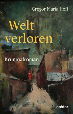 Welt verloren, Gregor Maria Hoff