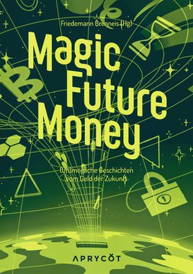 Magic Future Money, Friedemann Brenneis