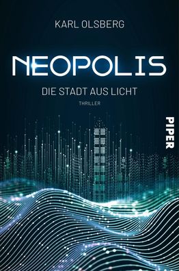 Neopolis - Die Stadt aus Licht, Karl Olsberg