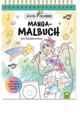 Manga-Malbuch mit Zauberseiten. Tolles Geschenk f?r Fans!, Collaborate Agen ...