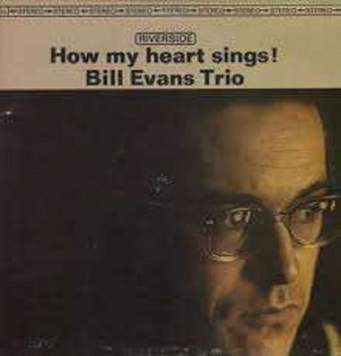 Bill Evans (Piano) (1929-1980): How My Heart Sings! - OriginalJazzClassics 7234593...