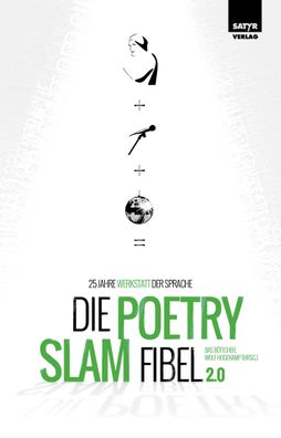 Die Poetry-Slam-Fibel 2.0, Bas B?ttcher