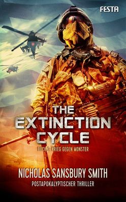 The Extinction Cycle - Buch 3: Krieg gegen Monster, Nicholas Sansbury Smith