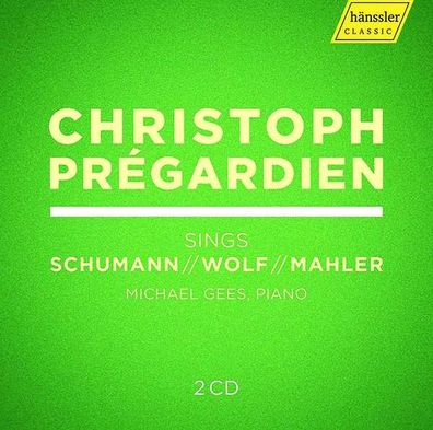 Robert Schumann (1810-1856): Christoph Pregardien singt Schumann, Wolf, Mahler - Hän