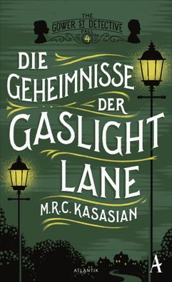 Die Geheimnisse der Gaslight Lane, M. R. C. Kasasian