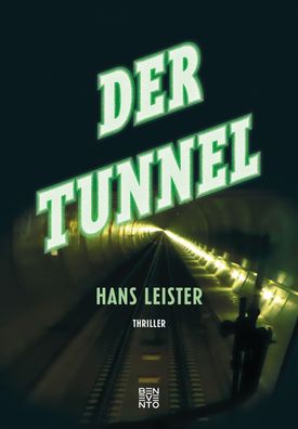 Der Tunnel, Hans Leister