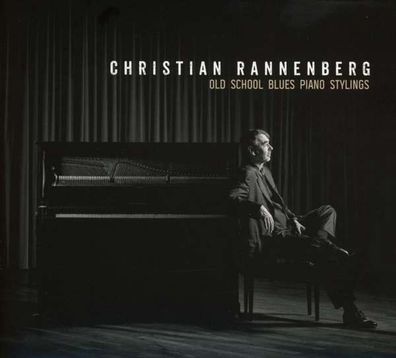 Christian Rannenberg - Old School Blues Piano Stylings - - (CD / O)