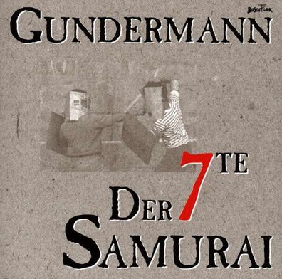 Gerhard Gundermann & Seilschaft: Der siebte Samurai - BuschFunk 00322 - (CD / ...
