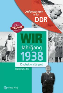 Wir vom Jahrgang 1938 - Aufgewachsen in der DDR, Ingeborg Rechlin
