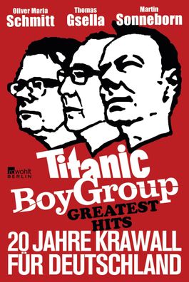 Titanic Boy Group Greatest Hits - 20 Jahre Krawall f?r Deutschland, Martin ...