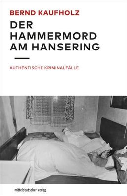 Der Hammermord am Hansering, Bernd Kaufholz