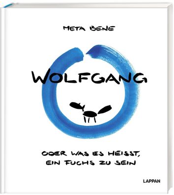 Wolfgang - oder was es hei?t, ein Fuchs zu sein, Meta Bene