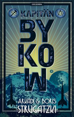 Bykow-Trilogie 02. Kapit?n Bykow, Arkadi Strugatzki