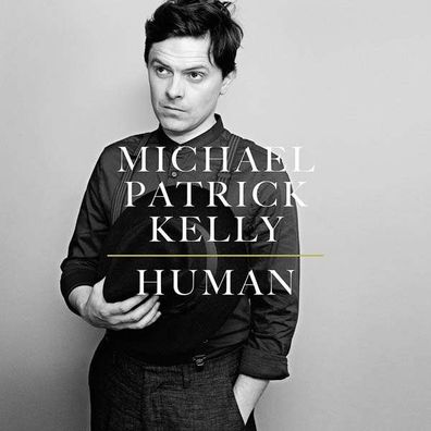 Michael Patrick Kelly: Human - Columbia D 88875027412 - (CD / Titel: H-P)