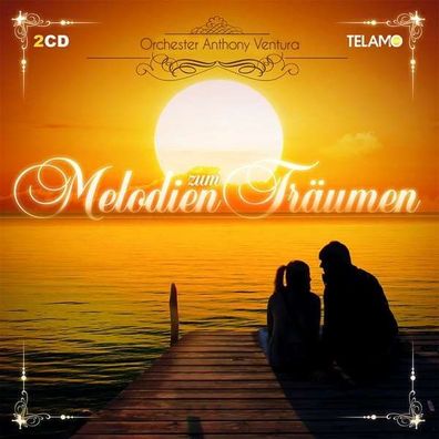 Anthony Ventura: Melodien zum Träumen - Telamo 405380430982 - (CD / Titel: A-G)