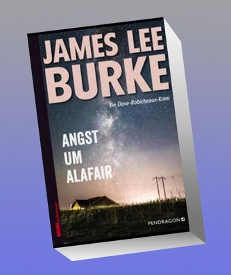 Angst um Alafair, James Lee Burke