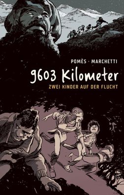 9603 Kilometer: Zwei Kinder auf der Flucht, St?phane Marchetti