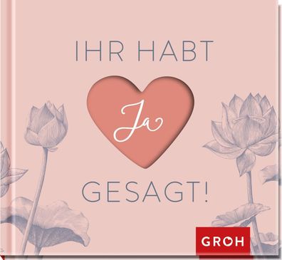 Ihr habt Ja gesagt!, Groh Verlag