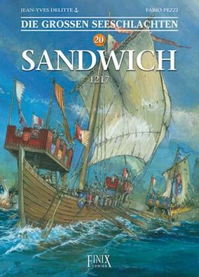 Die Gro?en Seeschlachten / Sandwich 1217, Jean-Yves Delitte