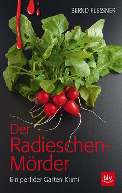 Der Radieschen-M?rder, Bernd Flessner