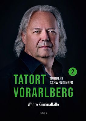 TATORT Vorarlberg 2, Norbert Schwendinger