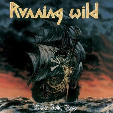 Running Wild: Under Jolly Roger (Deluxe Expanded Edition) (2017 Remastered) - ...