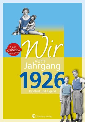 Wir vom Jahrgang 1926 - Kindheit und Jugend, Werner Kurt Kolbe