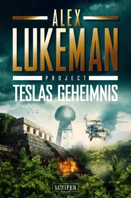 TESLAS Geheimnis (Project 5), Alex Lukeman