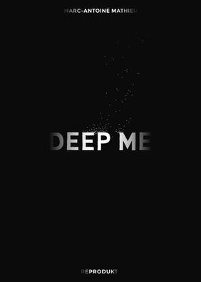 Deep Me, Marc-Antoine Mathieu