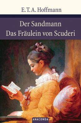 Der Sandmann / Das Fr?ulein von Scuderi, Ernst Theodor Amadeus Hoffmann