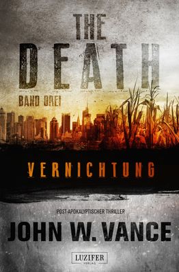 THE DEATH 3 - Vernichtung, John W. Vance