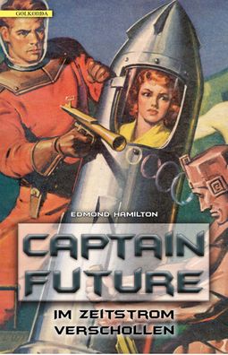 Captain Future 08: Im Zeitstrom verschollen, Edmond Hamilton