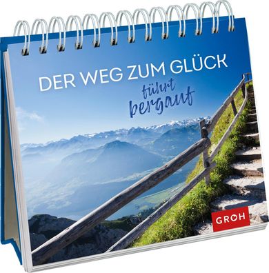 Der Weg zum Gl?ck f?hrt bergauf, Groh Verlag