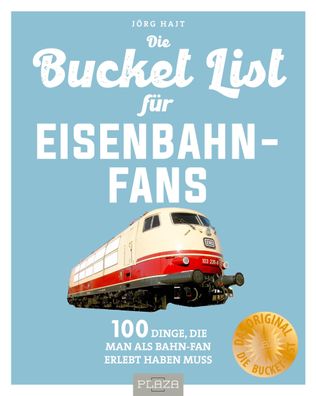 Bucket-List f?r Eisenbahn-Fans, J?rg Hajt