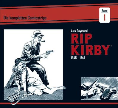 Rip Kirby: Die kompletten Comicstrips / Band 1 1946 - 1947, Alex Raymond