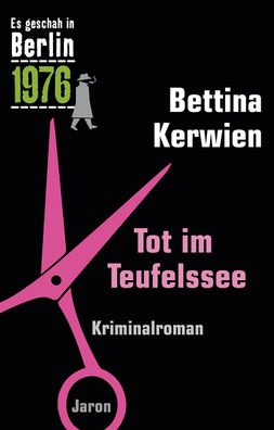 Tot im Teufelssee, Bettina Kerwien