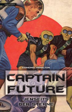 Captain Future 09: Jenseits der Sterne, Edmond Hamilton