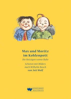 Max und Moritz im Kohlenpott, Jott Wolf